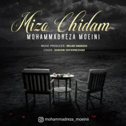 Mohammadreza Moeini   –   Mizo Chidam